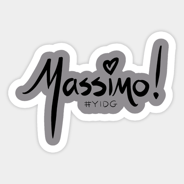 Massimooooooo! Sticker by You In Danger Gurl